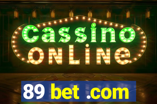 89 bet .com